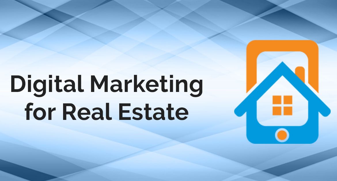 A complete guide to real estate digital marketing