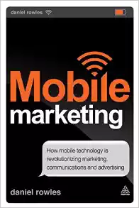 Mobile-marketing-by-daniel-rowles