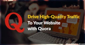 Drive traffic to the website with quora