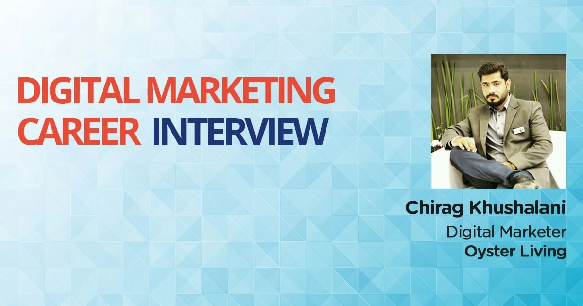 Digital marketing career interview chirag khushalani