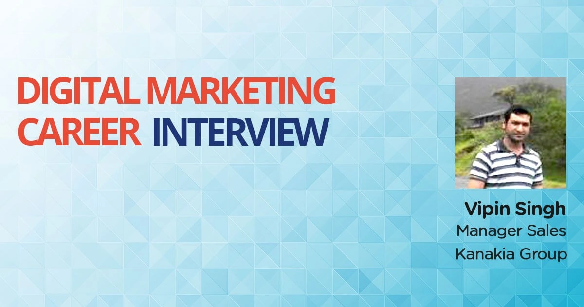 Digital marketing career interview vipin singhi