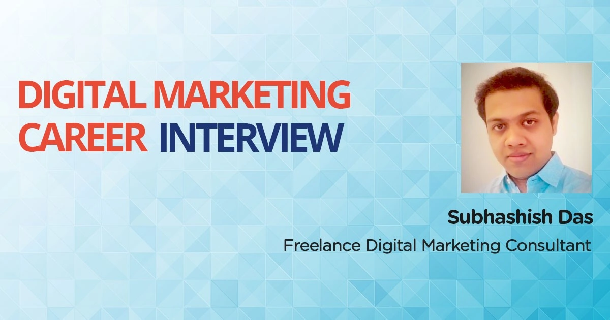Digital marketing career interview subhashish das
