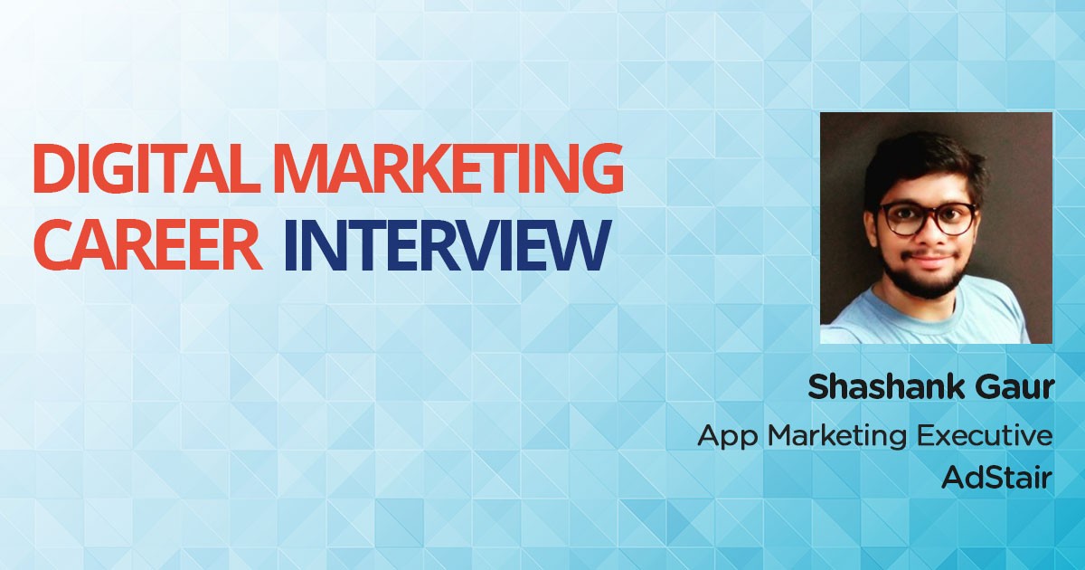 Digital marketing career interview shashank gaur