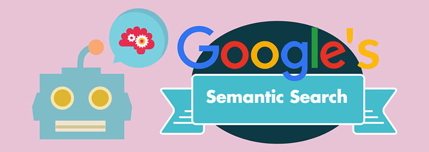 20170216 google semantic search featured 845x300 1
