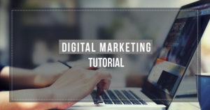 Digital marketing tutorial