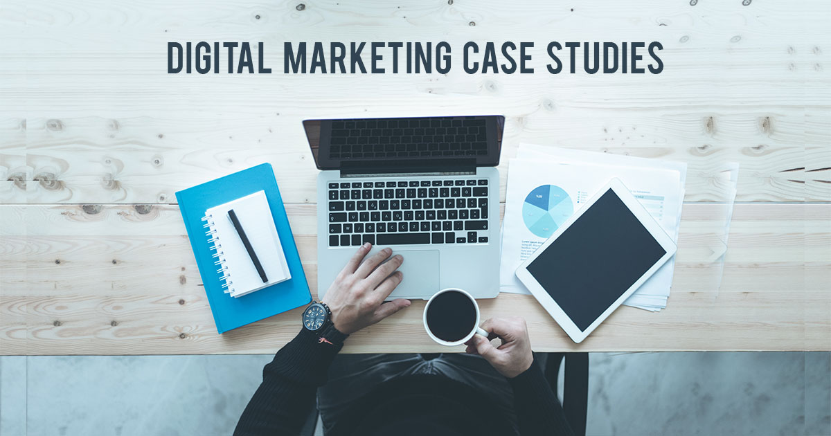 Digital marketing case studies