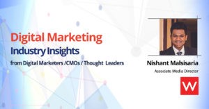 Digital marketing industry insights banner nishant malsisaria