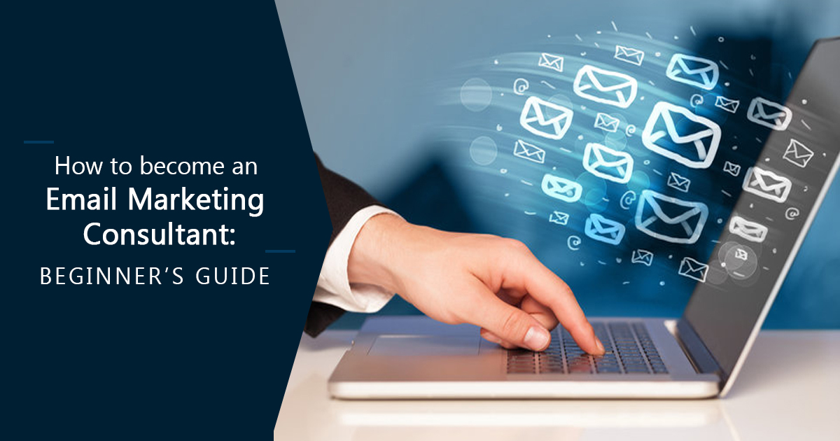 Email marketing consultant beginner’s guide