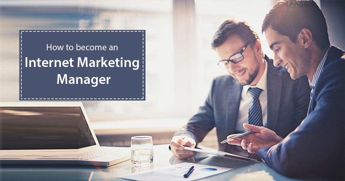 How to become an internet marketing manager