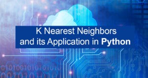 K nearest neighbors and its application in python