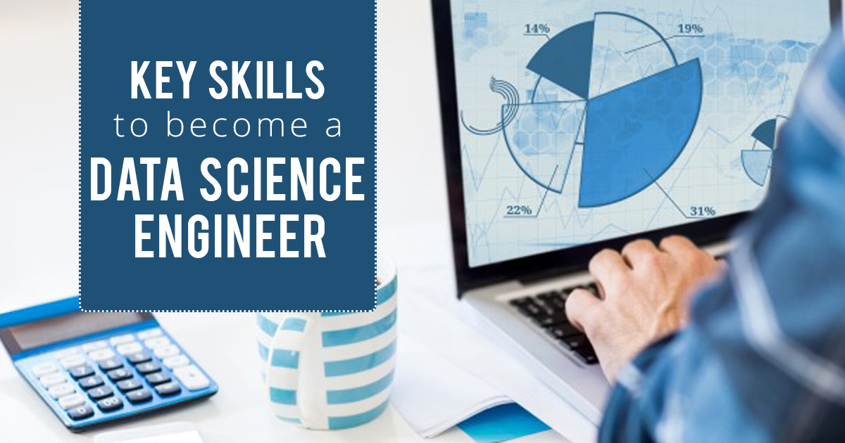 Key skills to become a data science engineer