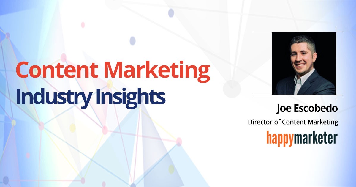 Content marketing industry insights banner joe escobedo