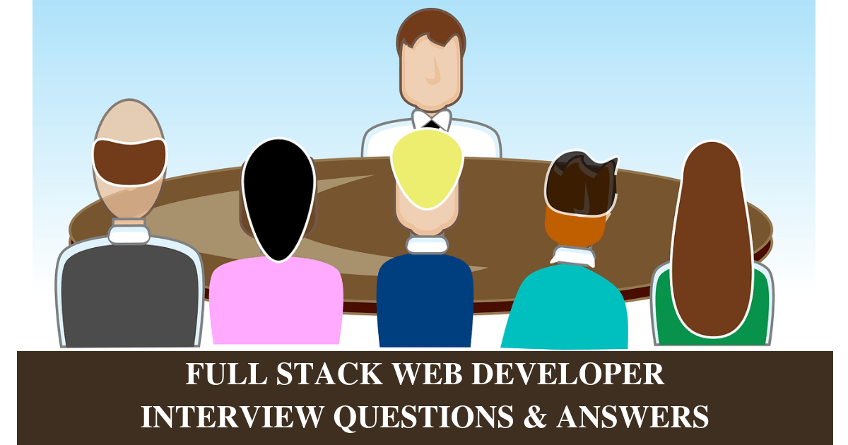 Full stack web developer interview questions answers