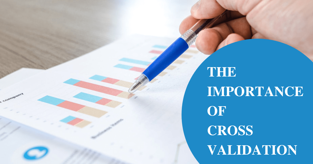 The importance of cross validation