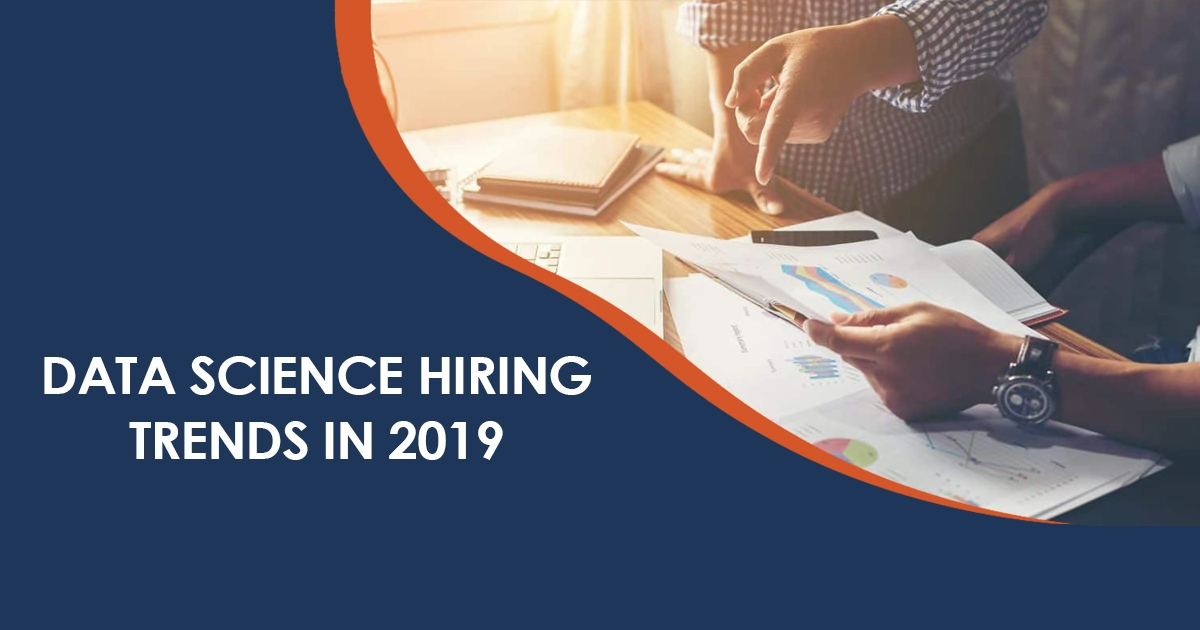 Data science hiring trends in 2019