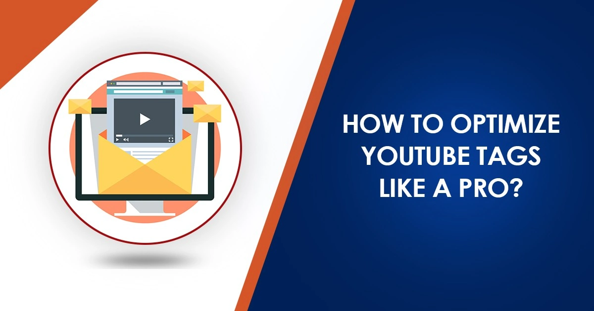How to optimize youtube tags like a pro