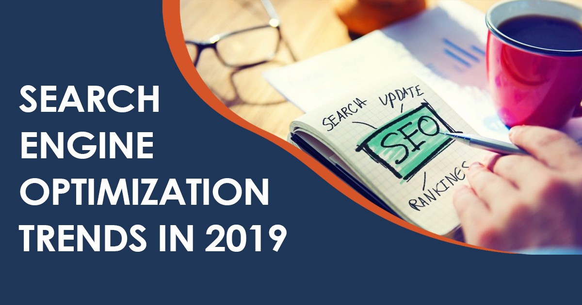 Search engine optimization trends in 2019