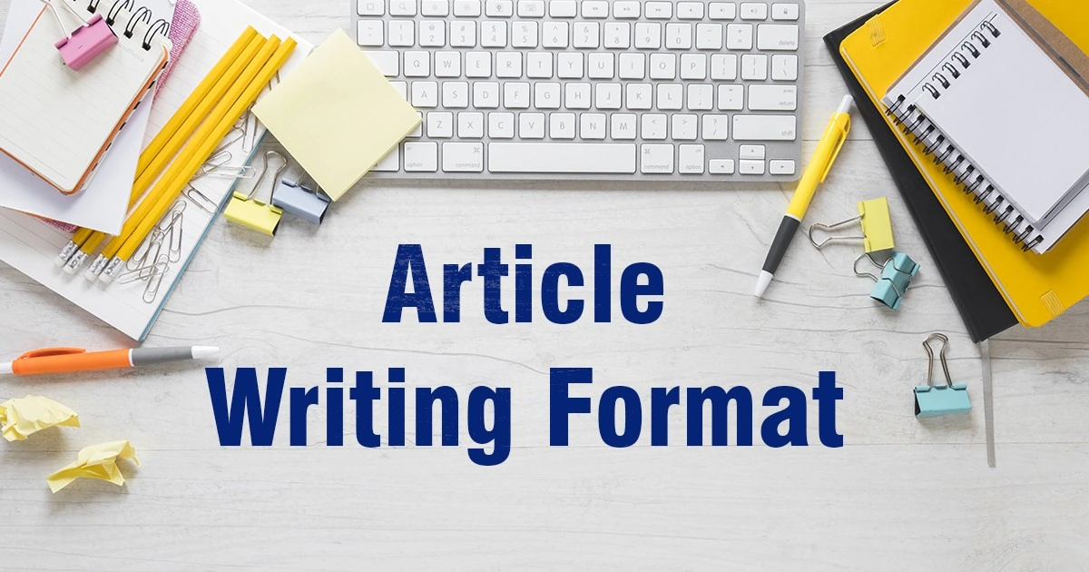 Key features of article writing format