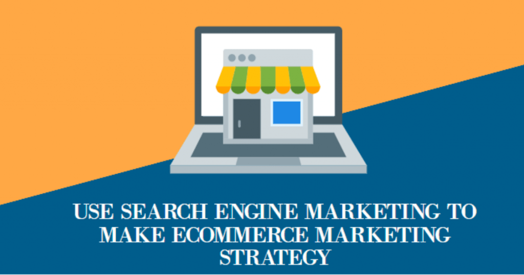 Sem for ecommerce marketing strategy image source - canva