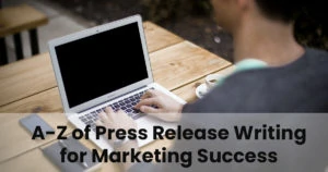 A z of press release writing for marketing success 8000295c7784cf1254c461b7c55ee379 1