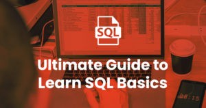 Ultimate Guide to Learn SQL Basics 2ac64b8bec23af0c506f04b3b56381ed