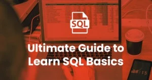 Ultimate guide to learn sql basics 2ac64b8bec23af0c506f04b3b56381ed