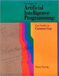 Paradigms of artificial intelligence programming - peter norvig