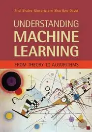 Understanding machine learning: from theory to algorithms - shai shalev-shwartz and shai ben-david