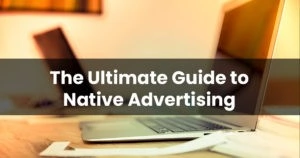 The ultimate guide to native advertisingartboard 1 bea86412ce8e30abe5184e04486dbca5