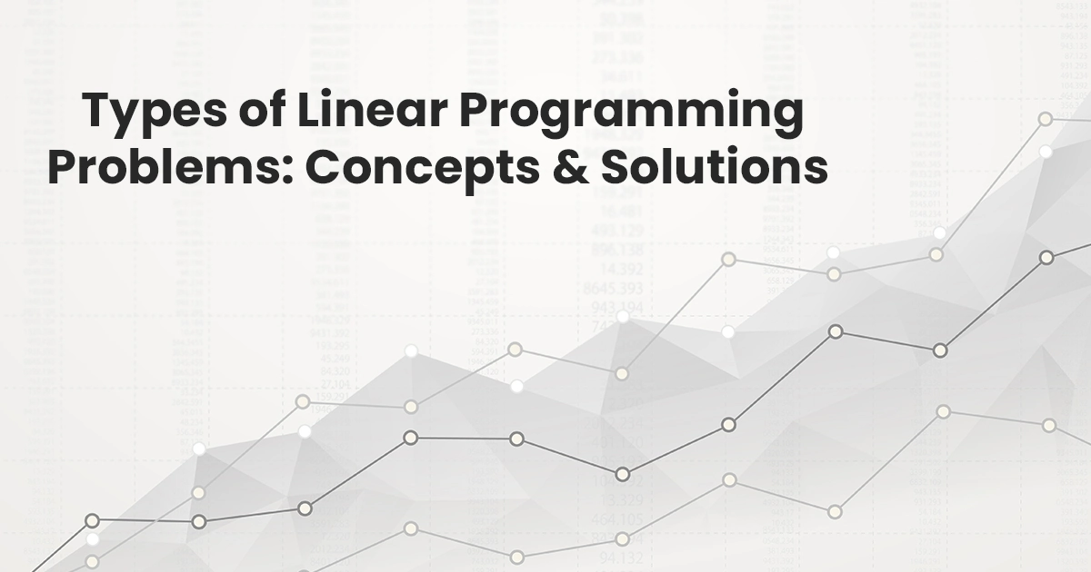 Types of linear programming problems