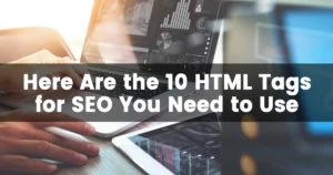 Here are the 10 html tags for seo you need to use min