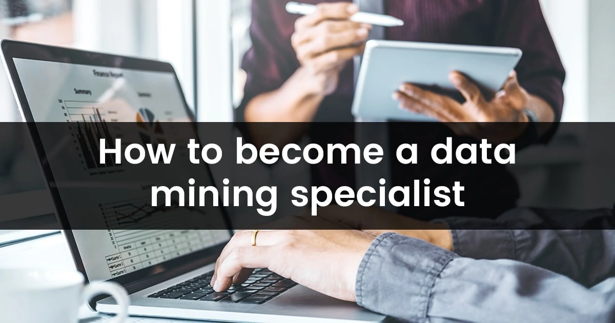 How to become a data mining specialist min