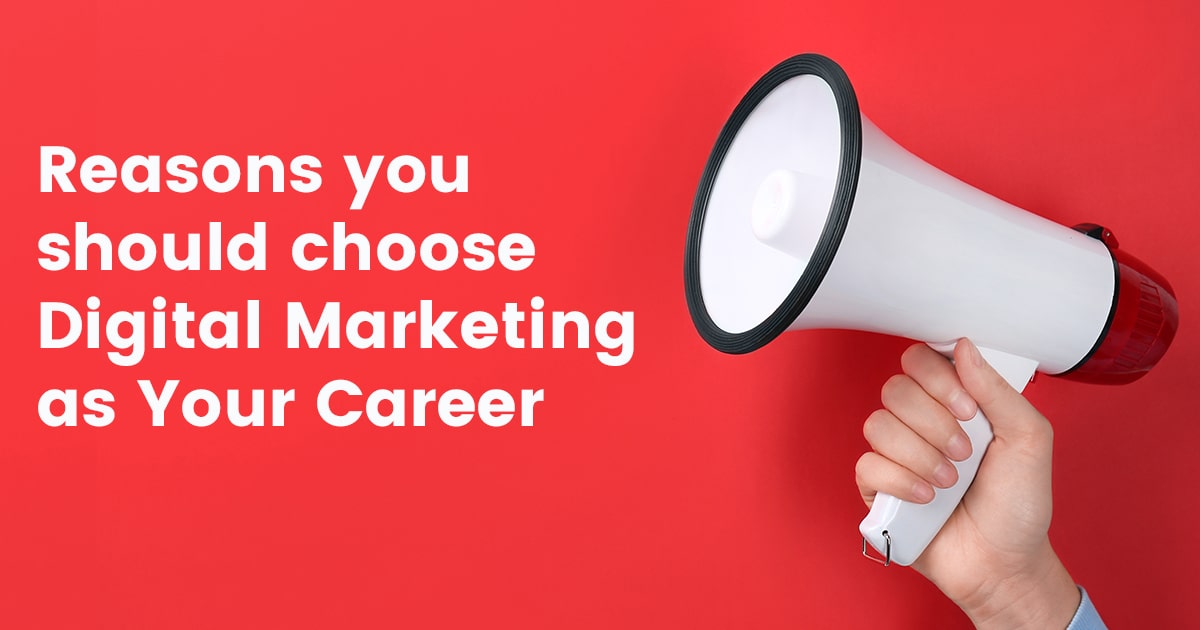 Reasons you should choose digital marketing as your career min