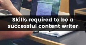 Skills required to be a successful content writer min 2
