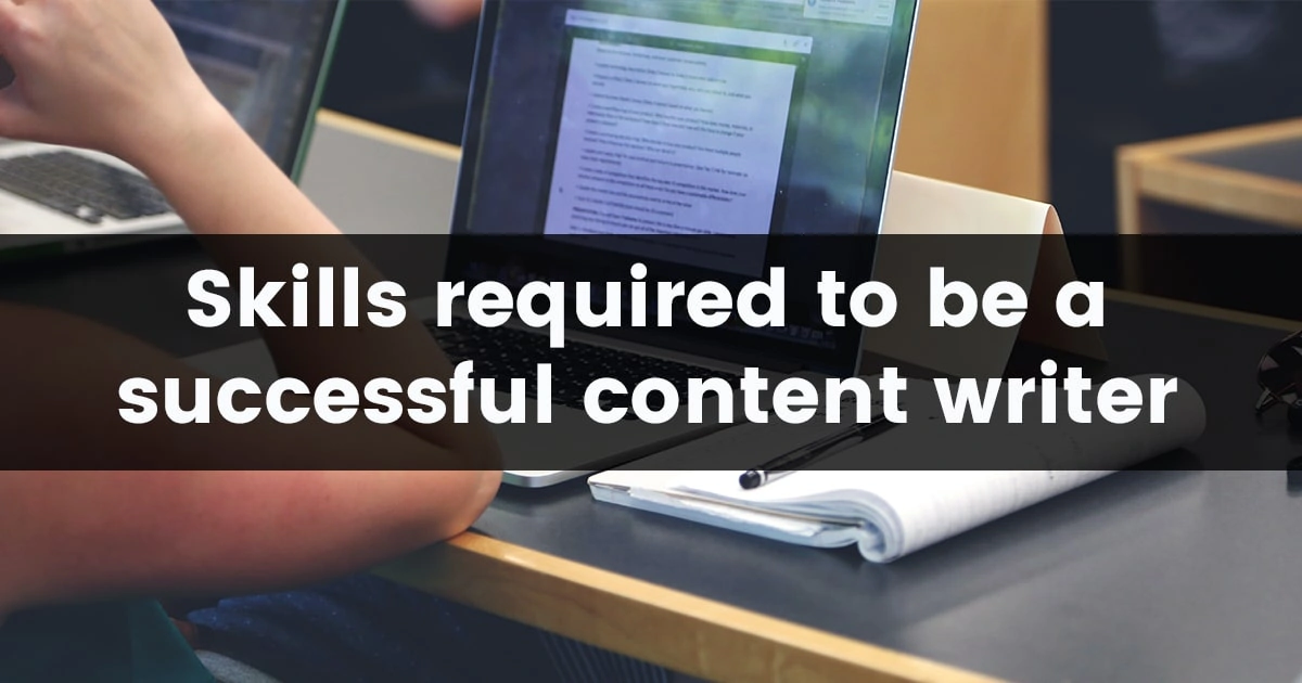 Skills required to be a successful content writer min 2
