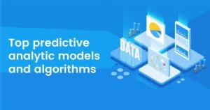 Top predictive analytic models and algorithms min