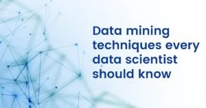 Data mining techniques every data scientist should know min