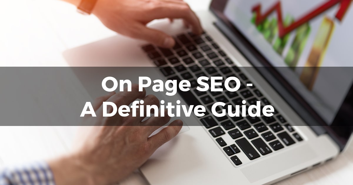On-page seo - a definitive guide
