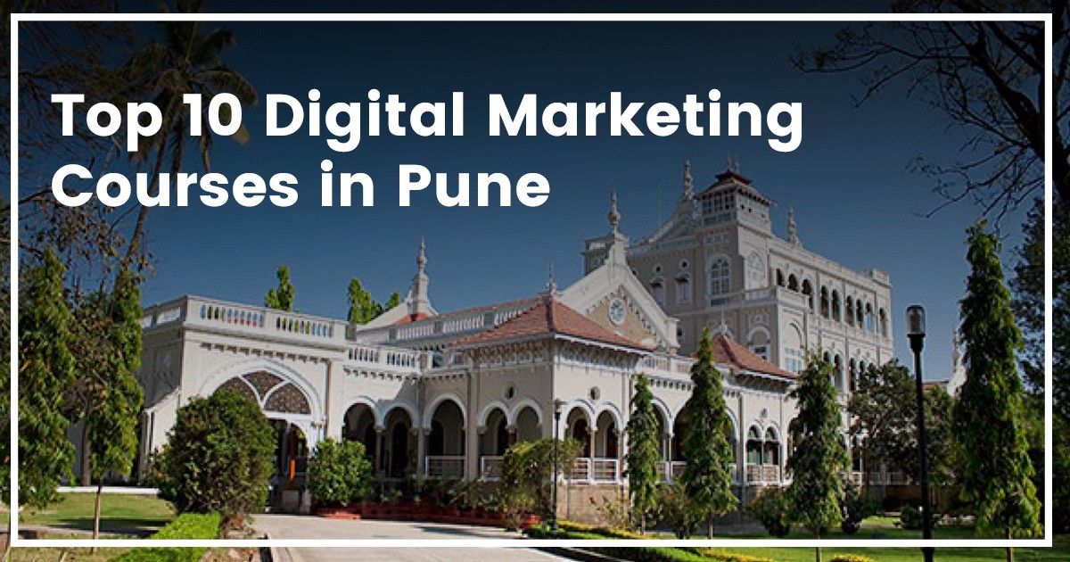 Top 10 digital marketing courses in pune