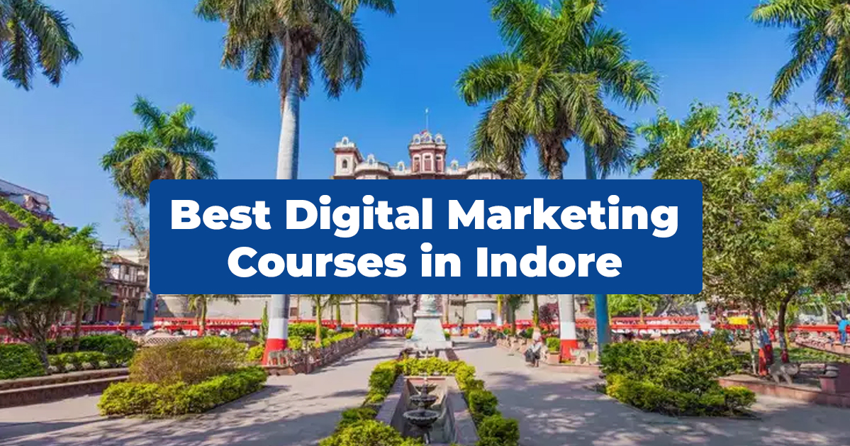 Digital marketing courses in indore