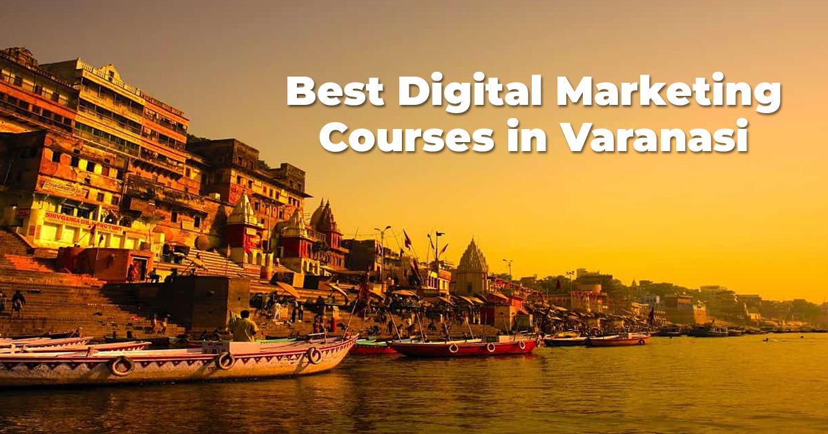 Digital marketing courses in varanasi