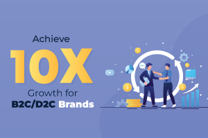 Content marketing: achieve 10x growth for b2c/d2c brands